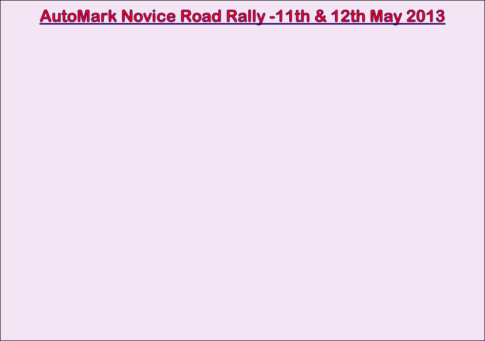 AutoMark Novice Road Rally -11th & 12th May 2013
